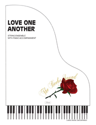 LOVE ONE ANOTHER - String Ensemble w/piano acc 